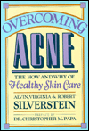 Overcoming Acne: The How and Why of Healthy Skin Care