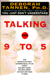 Talking from 9 to 5: How Women's and Men's Conversational Styles Affect Who Gets Heard, Who Gets Credit, and What Gets Done at Work