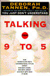 Talking from 9 to 5: How Women's and Men's Conversational Styles Affect Who Gets Heard, Who Gets Credit, and What Gets Done at Work