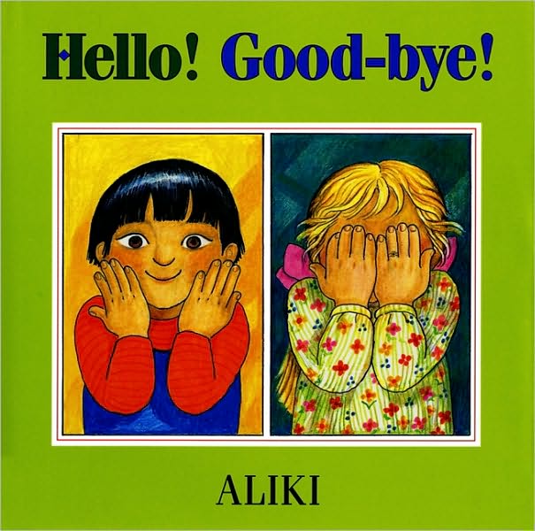 Hello! Good-Bye!