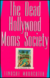 Dead Hollywood Moms Society