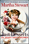 Martha Stewart-Just Desserts: The Unauthorized Biography