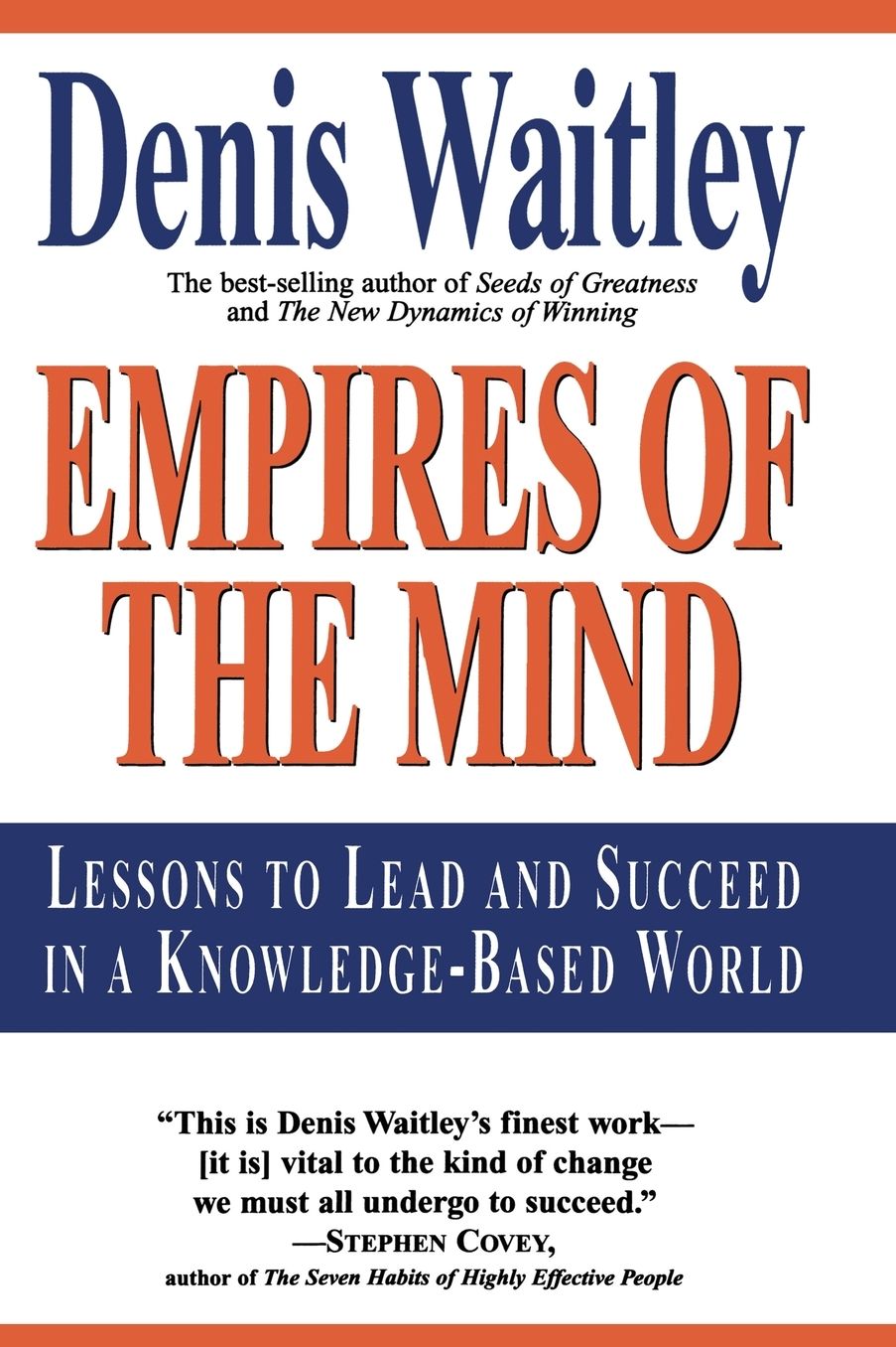Empires of the Mind: Lessons to Lead and Succeed in a Knowledge-Based World