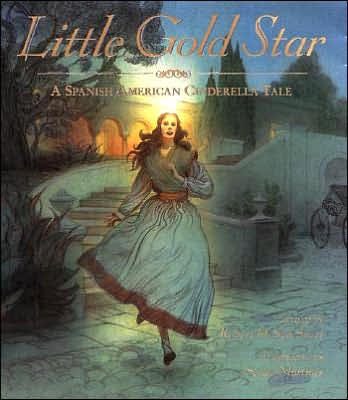 Little Gold Star: A Spanish American Cinderella Tale