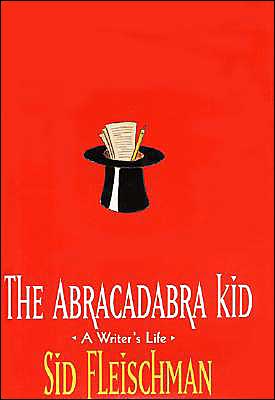 The Abracadabra Kid: A Writer's Life