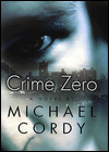 Crime Zero: A Novel