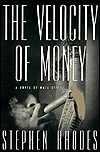 Velocity of Money: A Novel of Wall Street