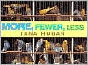 More, Fewer, Less