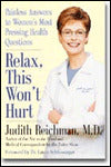 Relax, This Won't Hurt: Painless Answers to Women's Most Pressing Health Questions