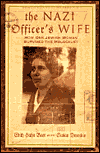 The Nazi Officer's Wife: How One Jewish Woman Survived the Holocaust