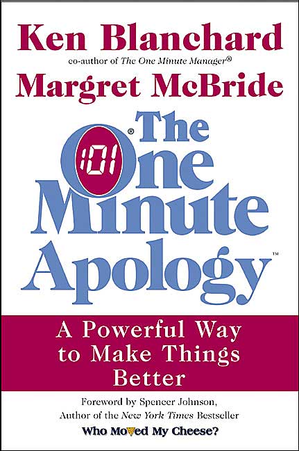 One Minute Apology: A Powerful Way to Make Things Better