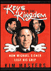 The Keys to the Kingdom: How Michael Eisner Lost His Grip
