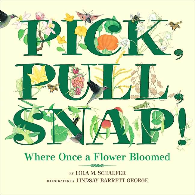 Pick, Pull, Snap!: Where Once a Flower Bloomed