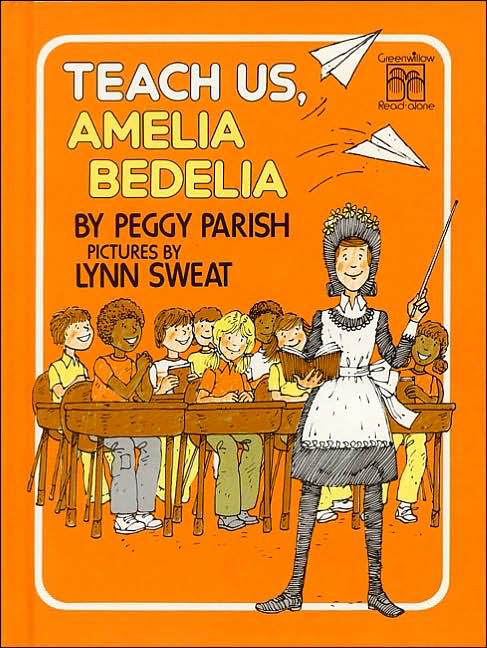 Teach Us, Amelia Bedelia (Greenwillow Read-Alone Series)
