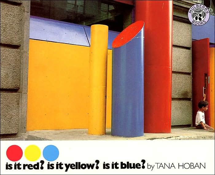 Is It Red? Is It Yellow?Is It Blue?
