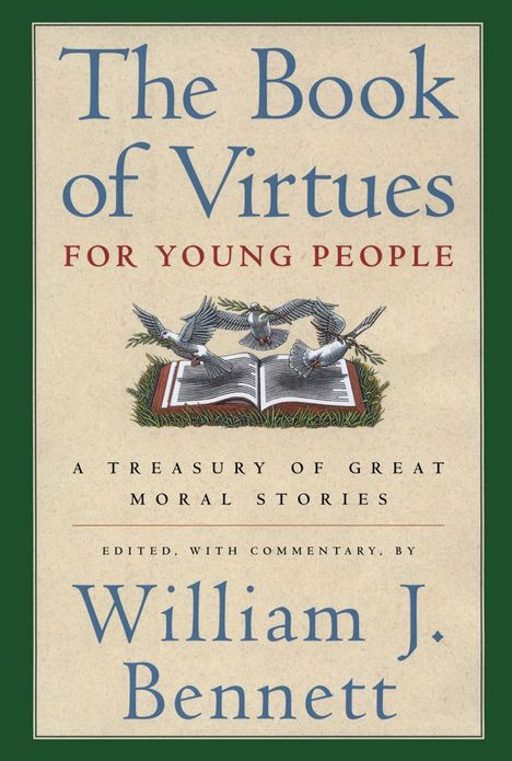 Book of Virtues for Young People: A Treasury of Great Moral Stories