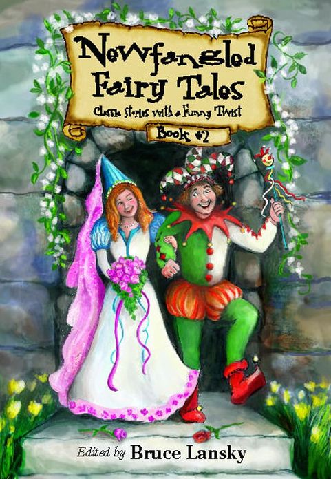 Newfangled Fairy Tales, Book #2: Classic Stories with a Funny Twist