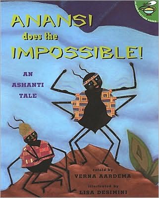 Anansi Does The Impossible!: An Ashanti Tale