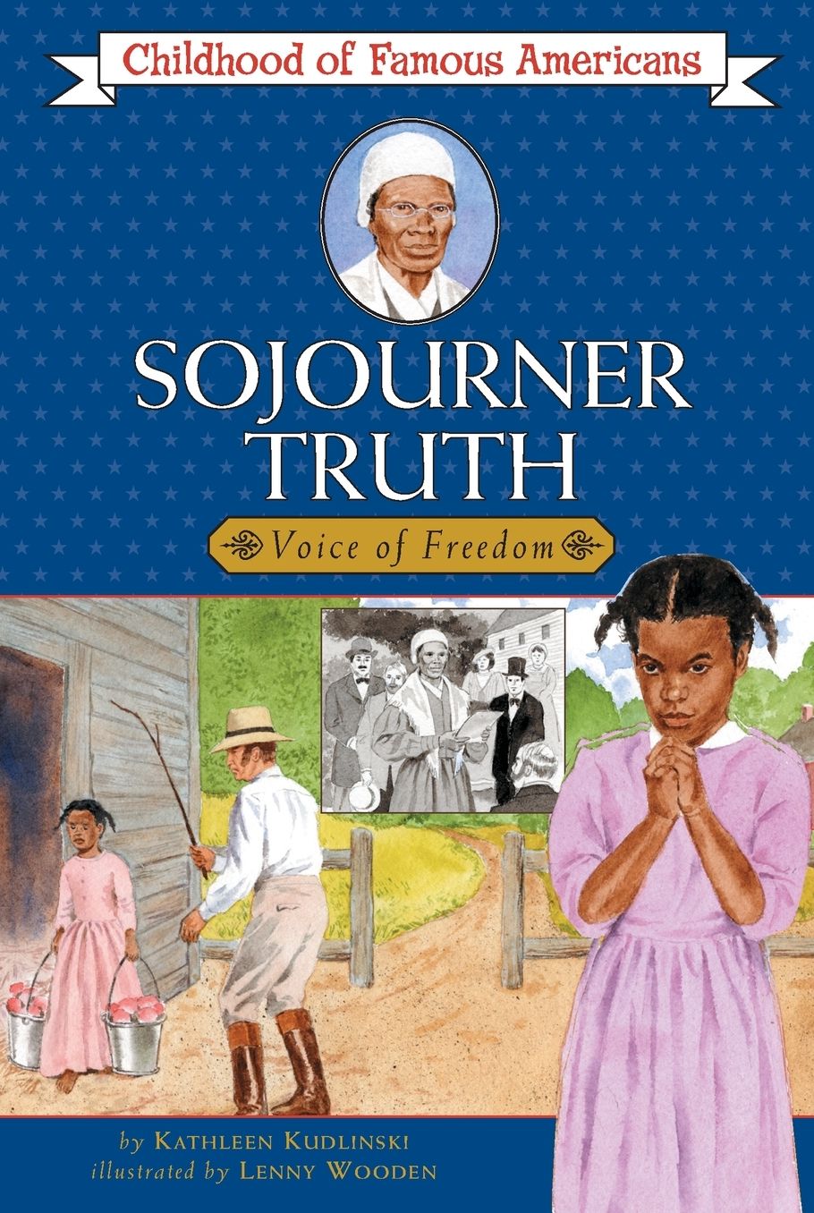 Sojourner Truth: Voice For Freedom (Childhood of Famous Americans Series)