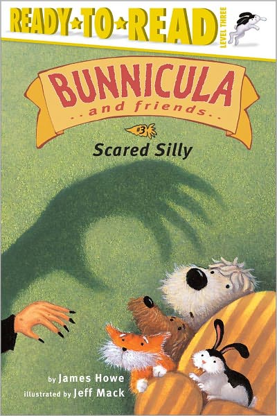 Scared Silly (Bunnicula and Friends Series #3)