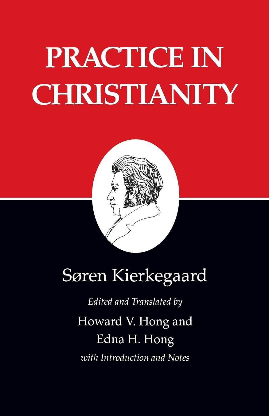 Kierkegaard's Writings, XX: Practice in Christianity