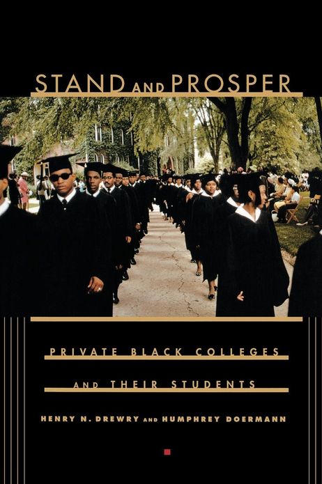 Stand and Prosper: Private Black Colleges and Their Students