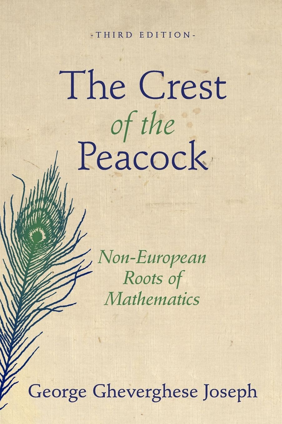 The Crest of the Peacock: Non-European Roots of Mathematics (Third Edition)