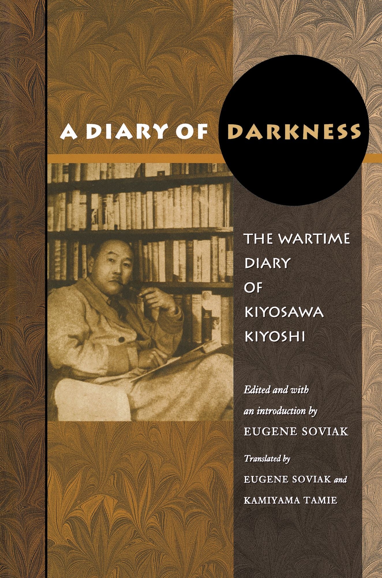 A Diary of Darkness: The Wartime Diary of Kiyosawa Kiyoshi