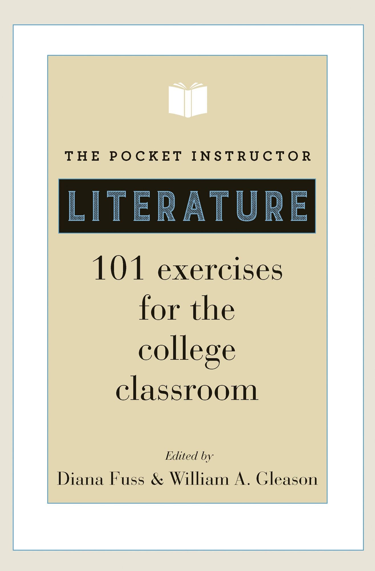 The Pocket Instructor: Literature: 101 Exercises for the College Classroom