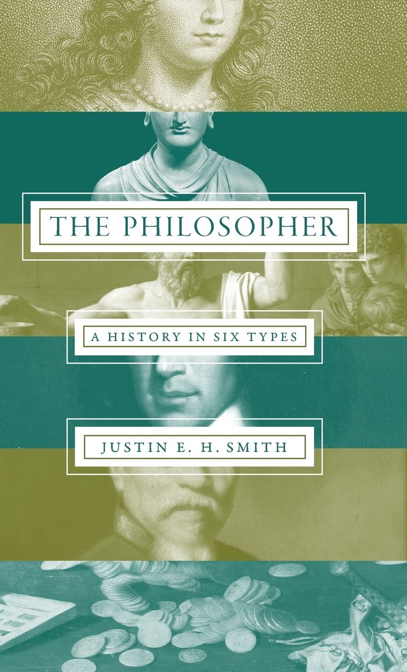 Philosopher: A History in Six Types