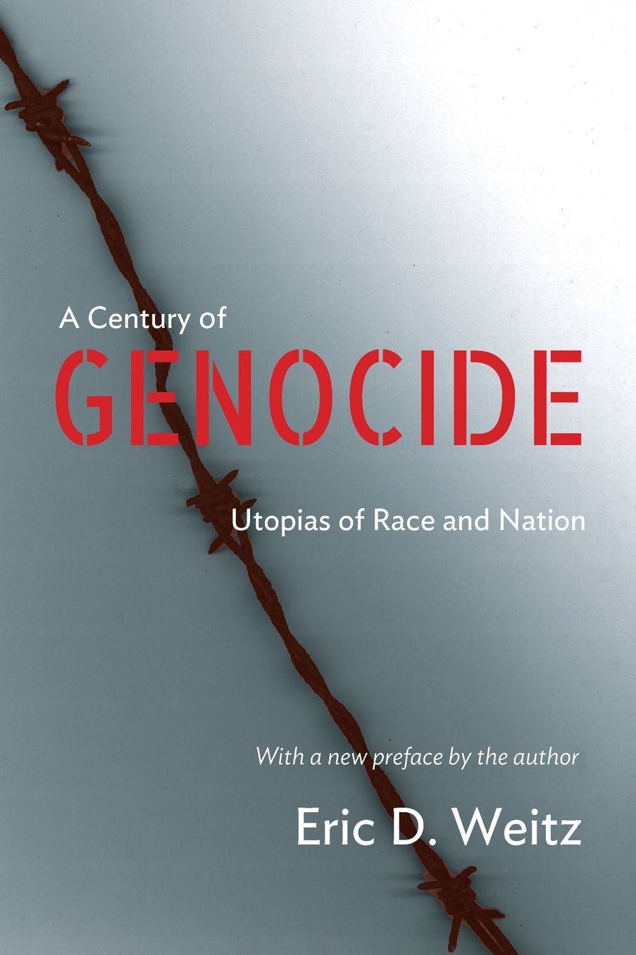 Century of Genocide: Utopias of Race and Nation