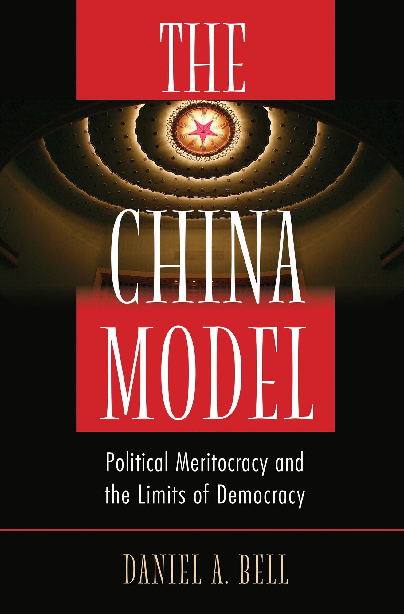 China Model : Political Meritocracy And The Limits...