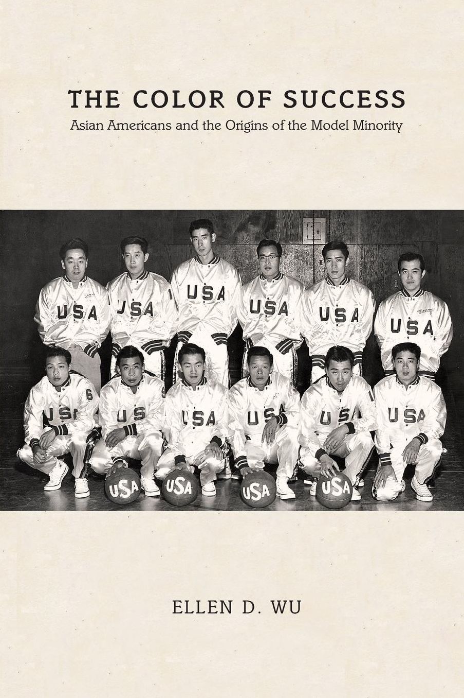 The Color of Success: Asian Americans and the Origins of the Model Minority