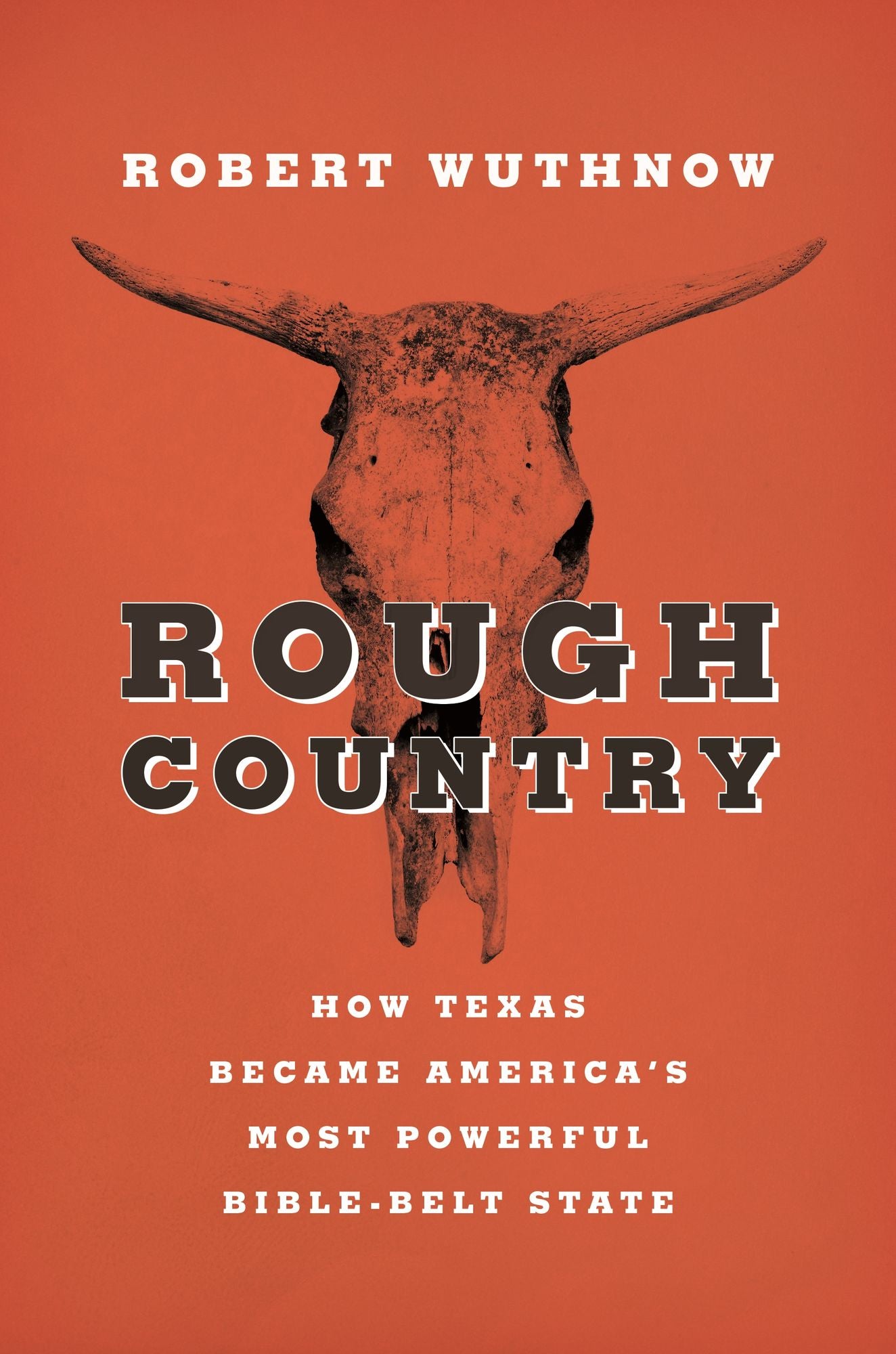 Rough Country: How Texas Became America