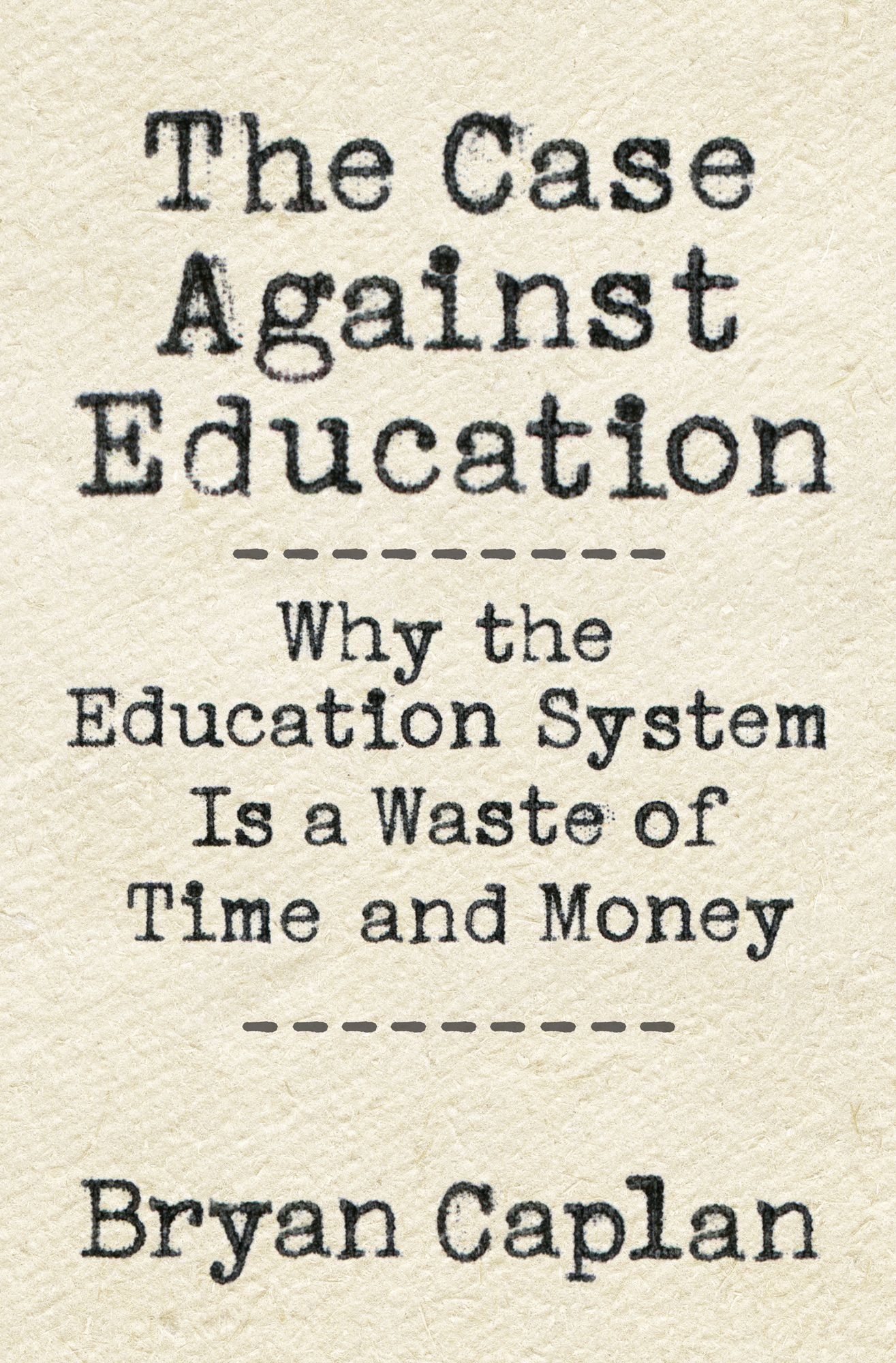 Case Against Education