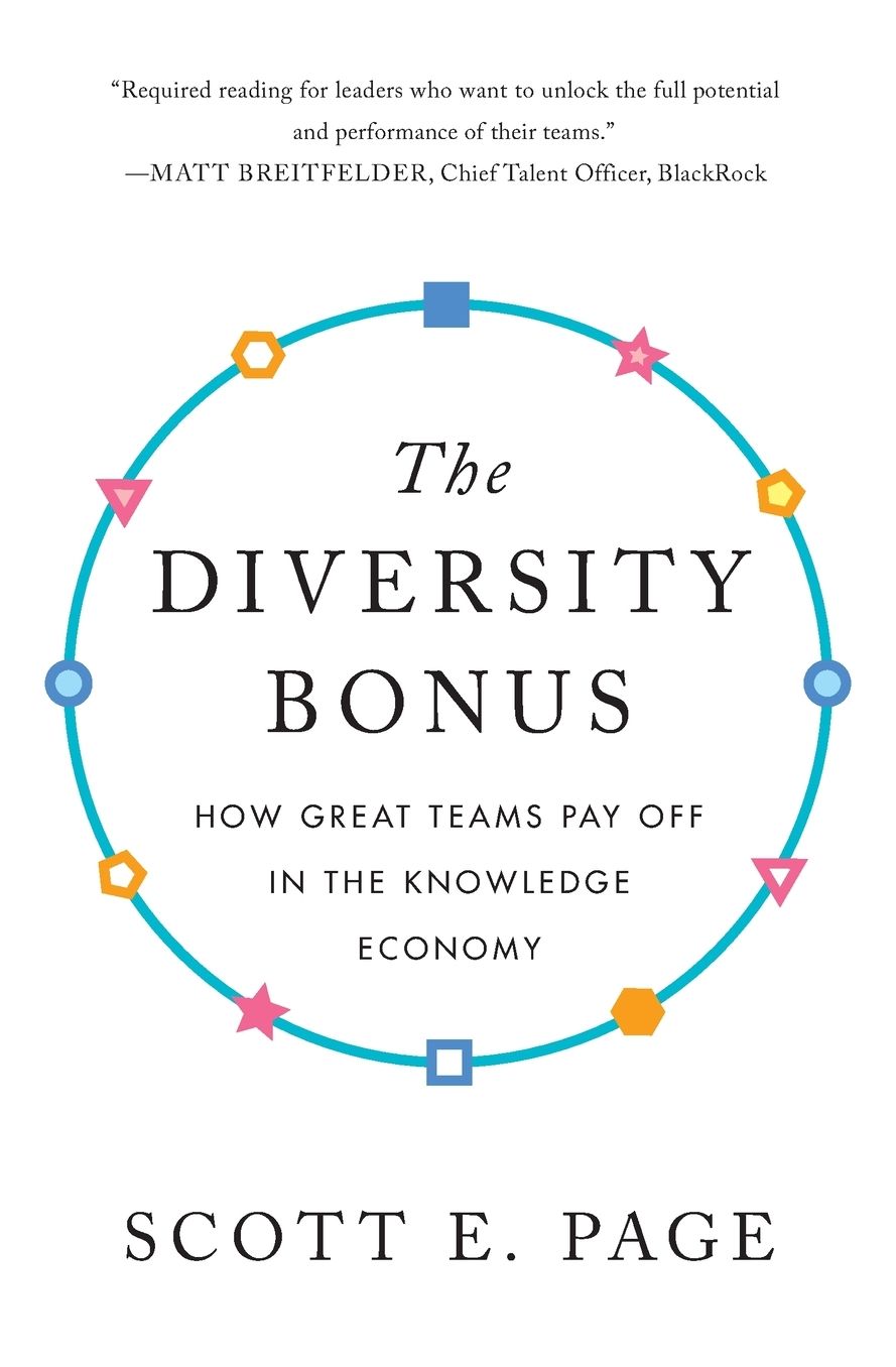 The Diversity Bonus: How Great Teams Pay Off in the Knowledge Economy