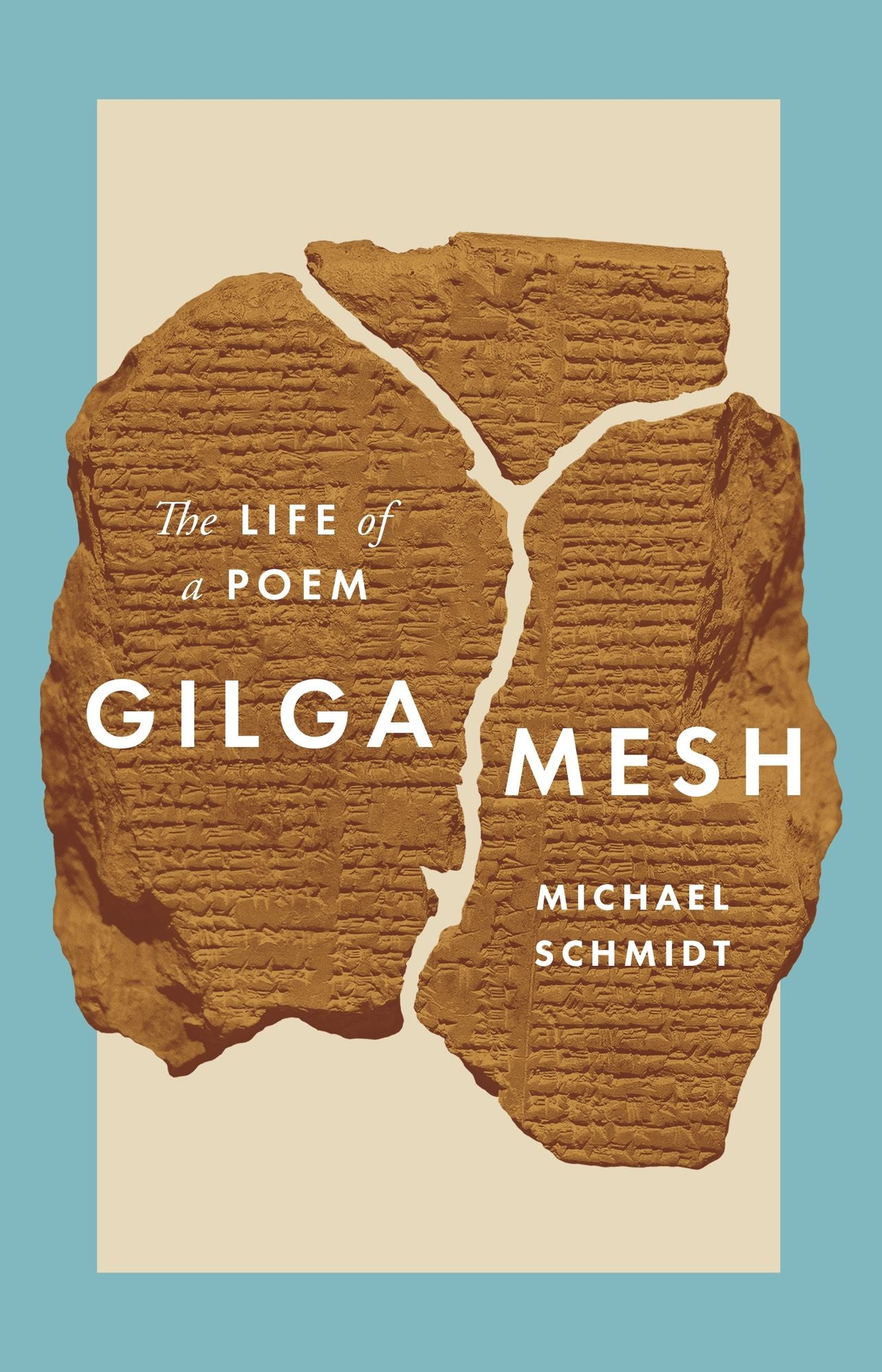 Gilgamesh : The Life of a Poem