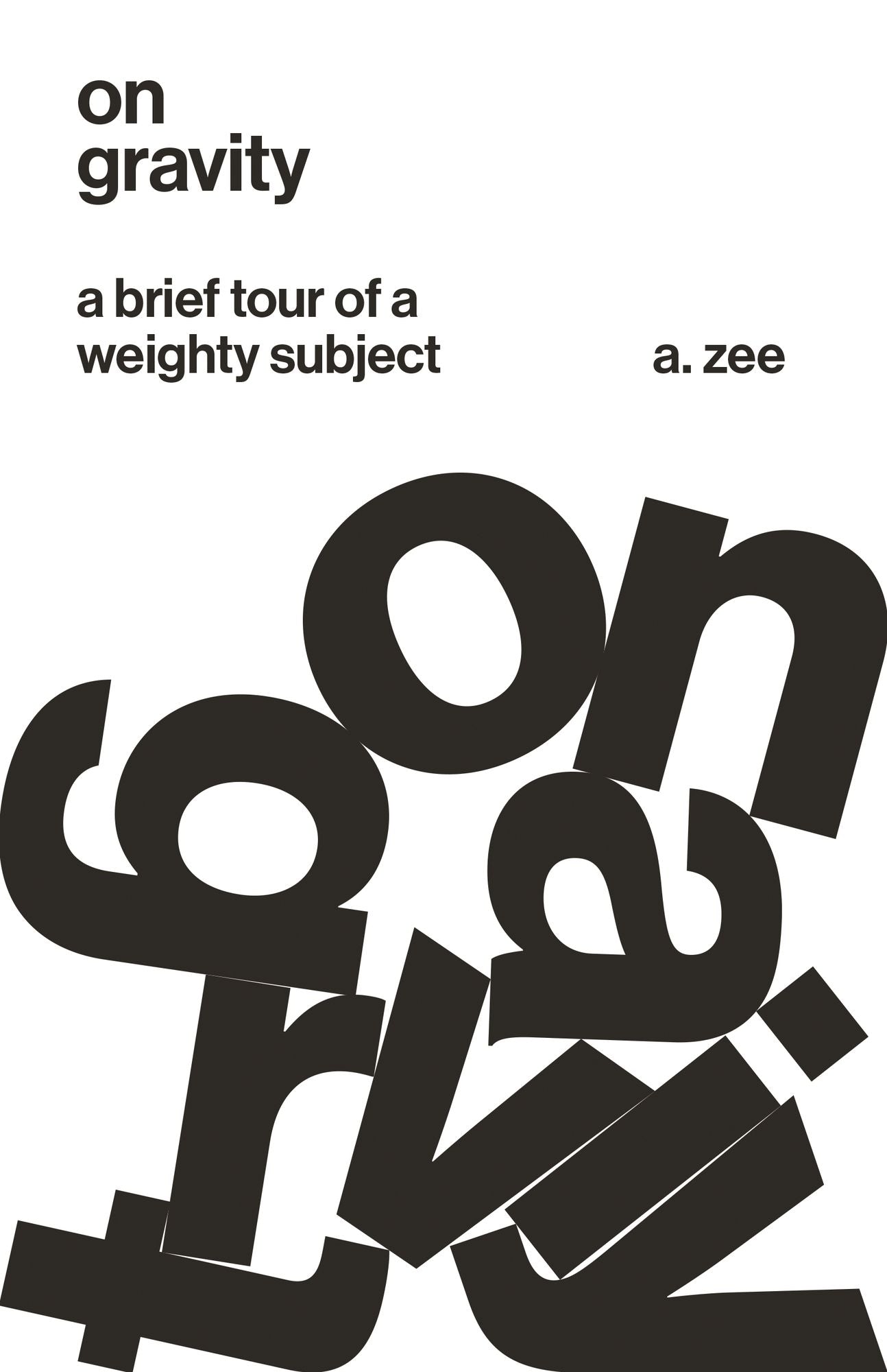 On Gravity: A Brief Tour of a Weighty Subject