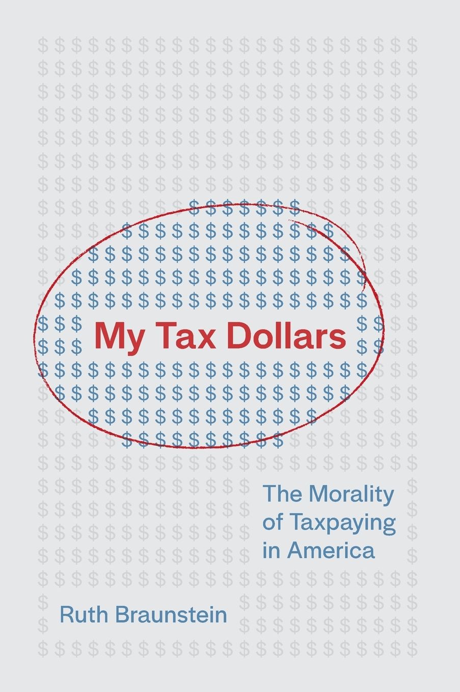 My Tax Dollars: The Morality of Taxpaying in America