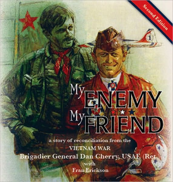 My Enemy, My Friend: A Story of Reconciliation from the Vietnam War