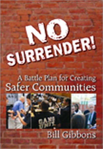 No Surrender: A Battle Plan for Creating Safer Communities