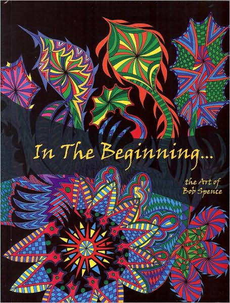 In The Beginning: The Art of Bob Spence