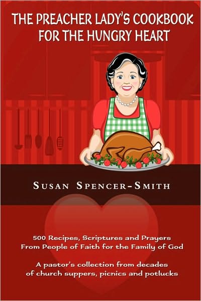 The Preacher Lady's Cookbook For The Hungry Heart