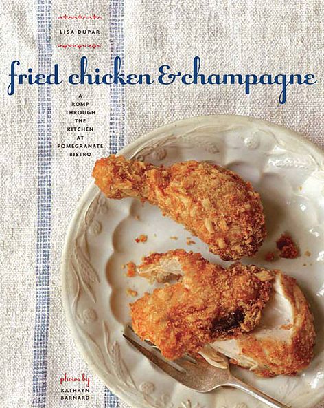 Fried Chicken and Champagne: A Romp Through the Kitchen at Pomegranate Bistro