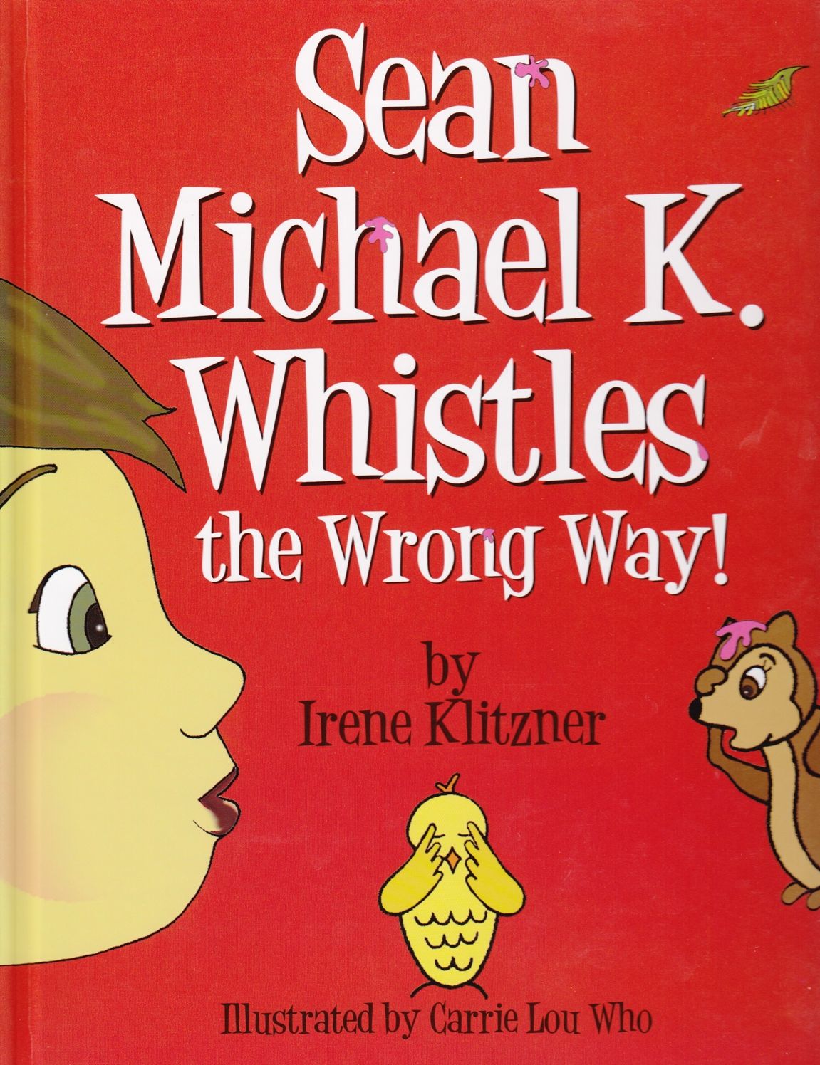 Sean Michael K. Whistles the Wrong Way!