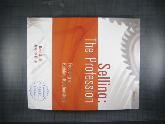 Selling: Focusing on Building Relationships: the Profession