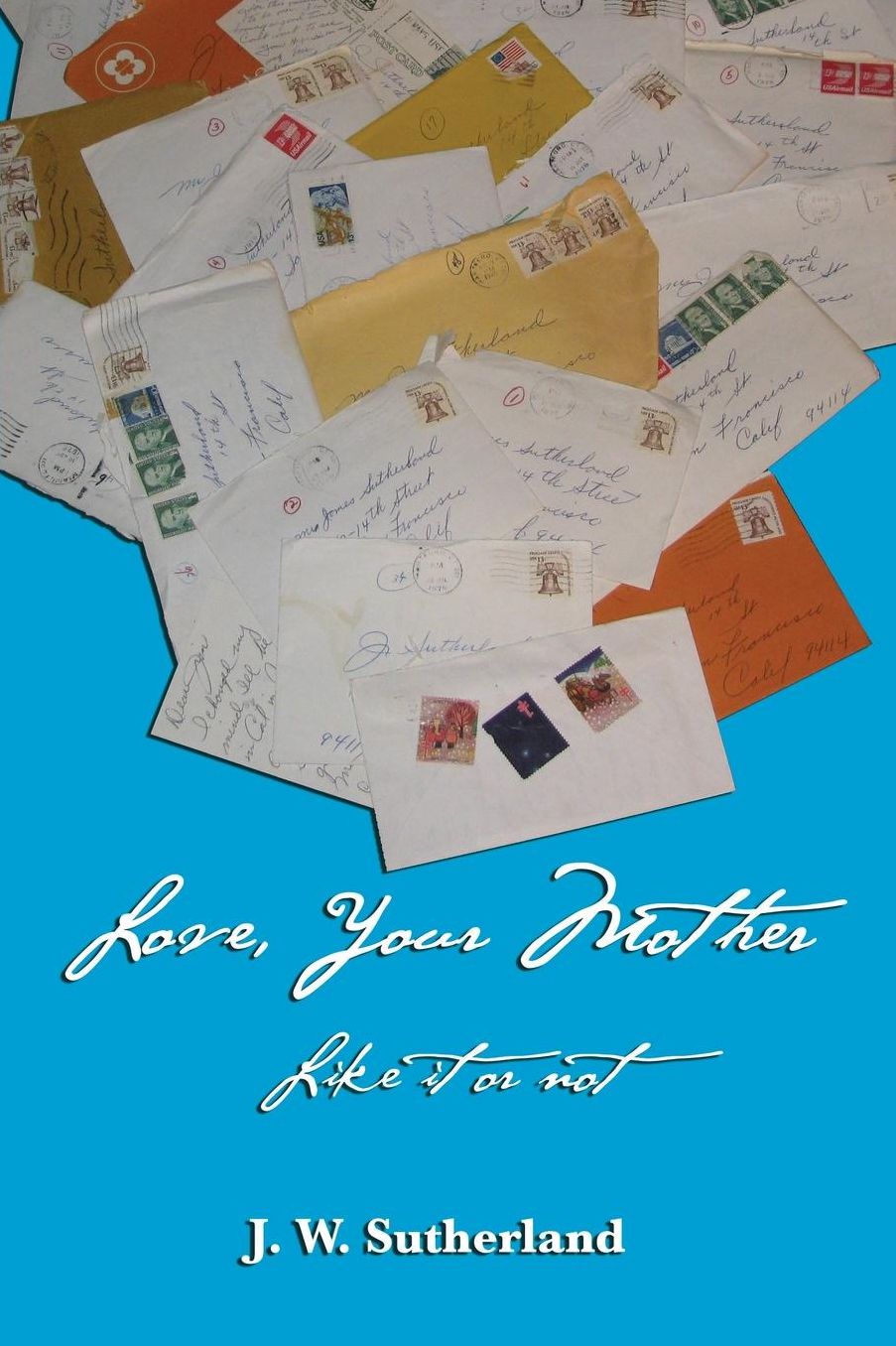 Love, Your Mother: Like It or Not