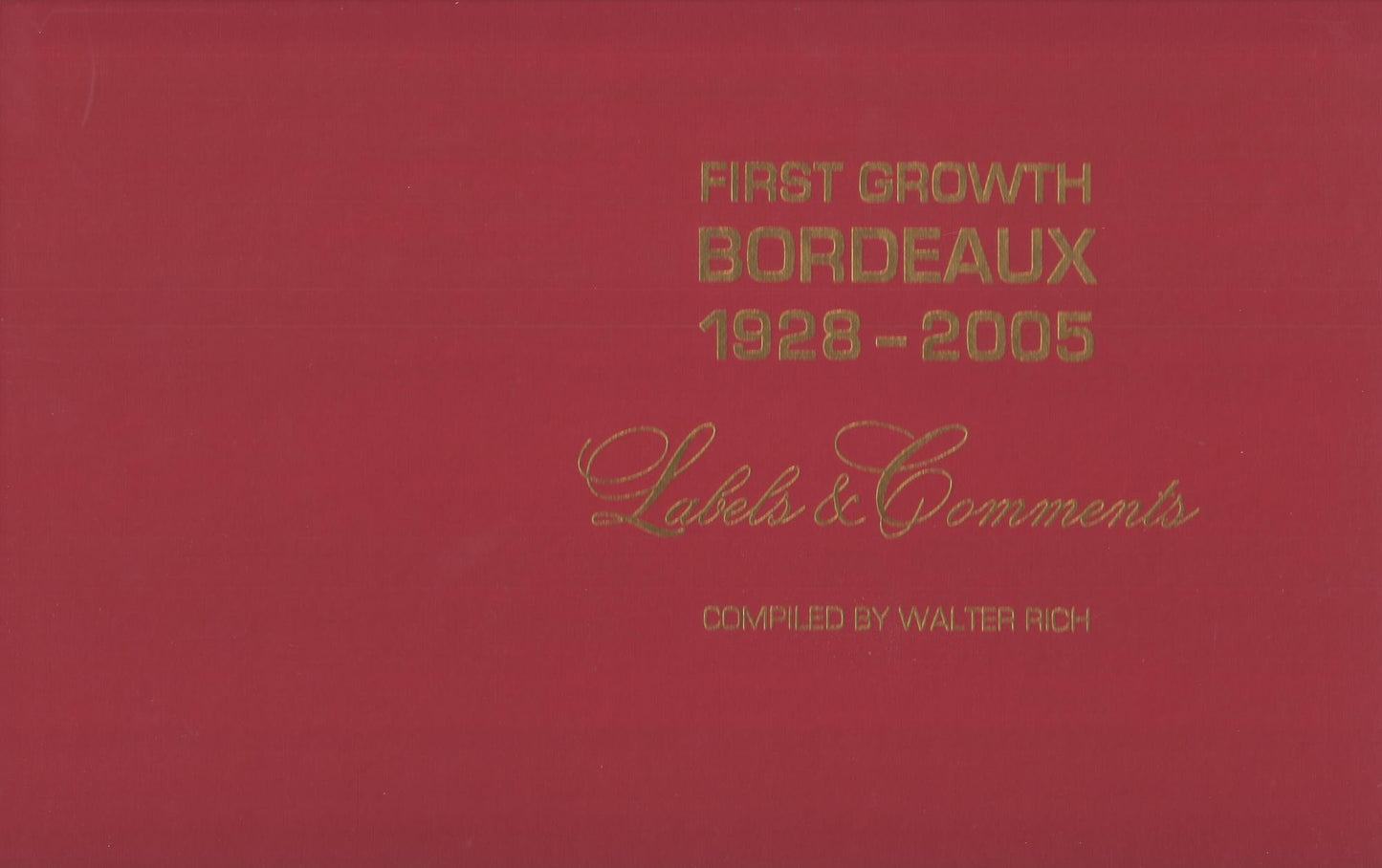 First Growth Bordeaux: 1928-2005: Labels & Comments