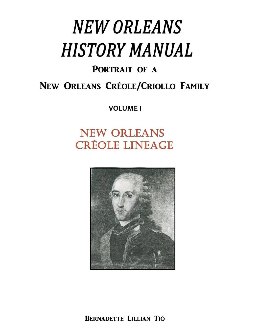 NEW ORLEANS HISTORY MANUAL: Volume I