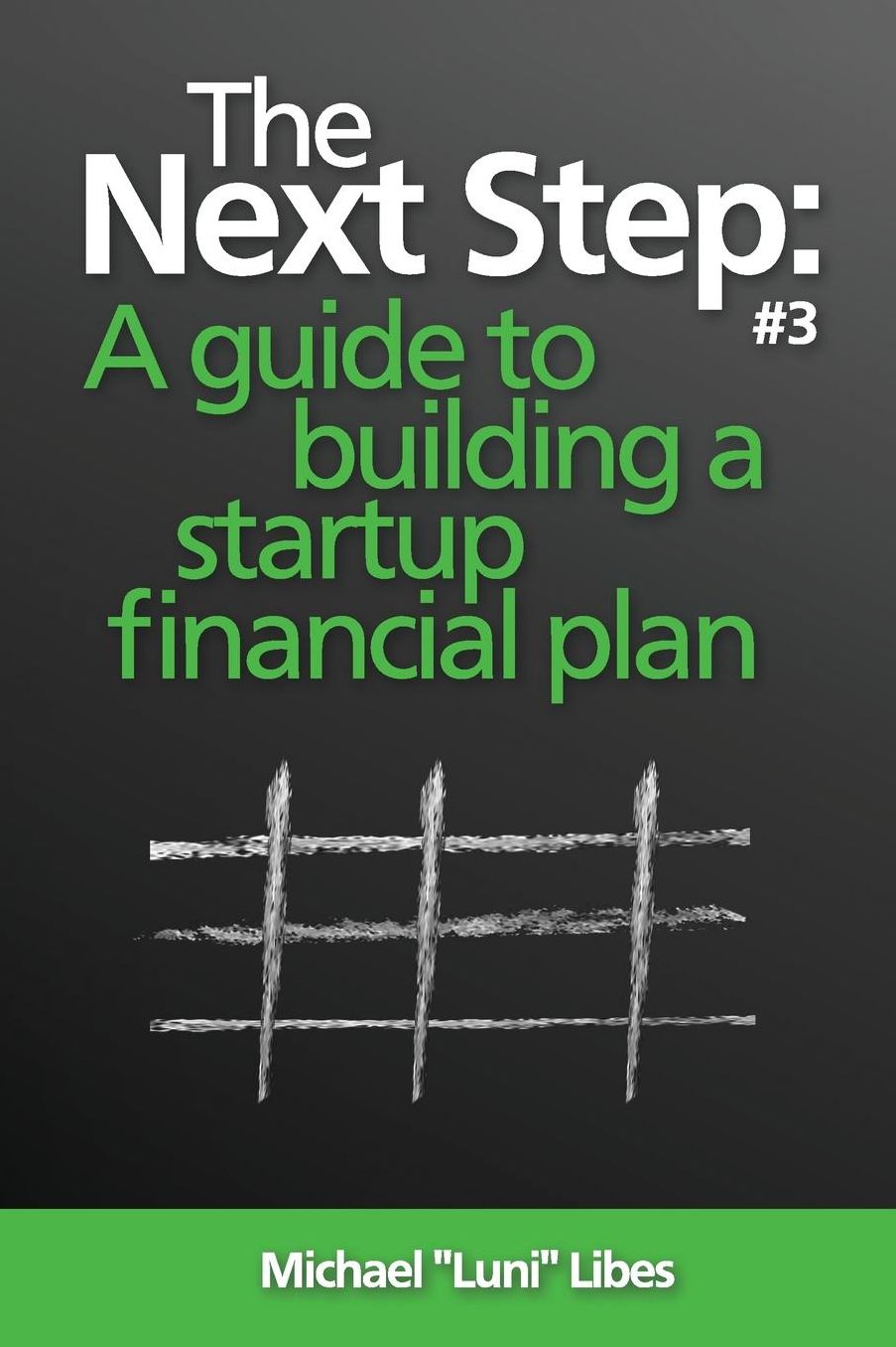 The Next Step: A guide to building a startup financial plan